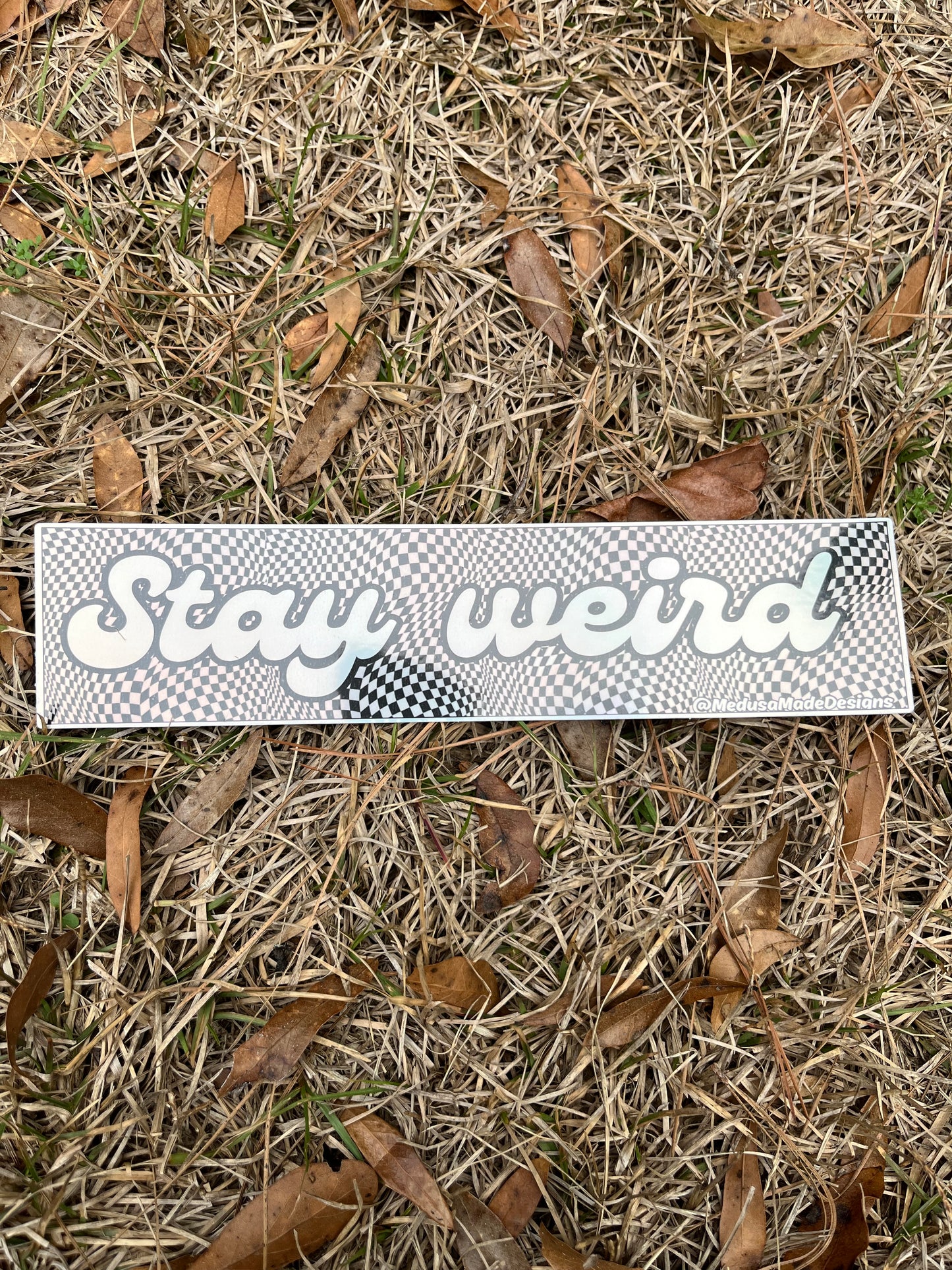 Stay Weird Holographic Bumper Sticker