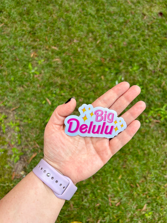 Big Delulu Holographic Sticker