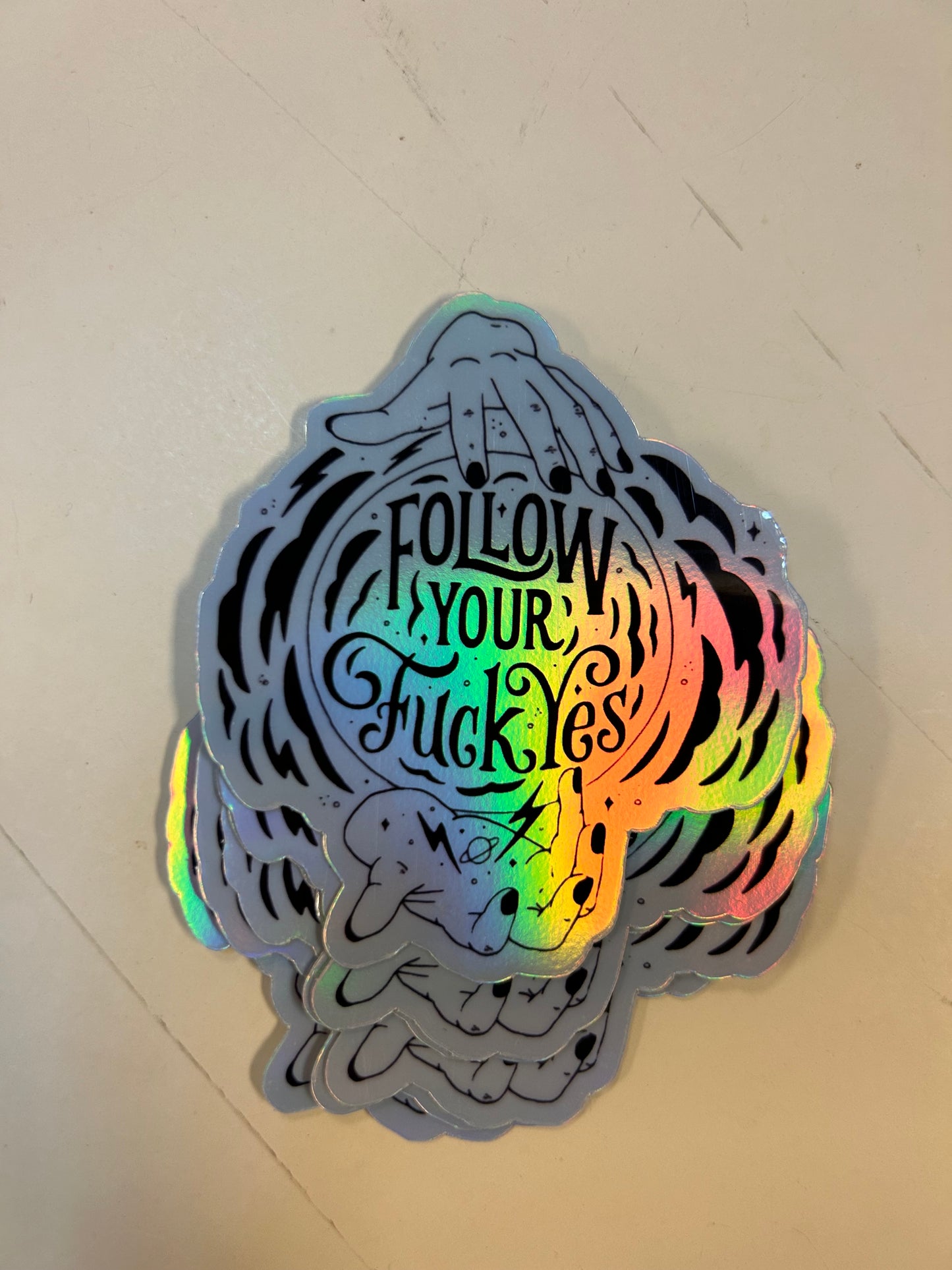 Follow your F*ck Yes Holographic Sticker