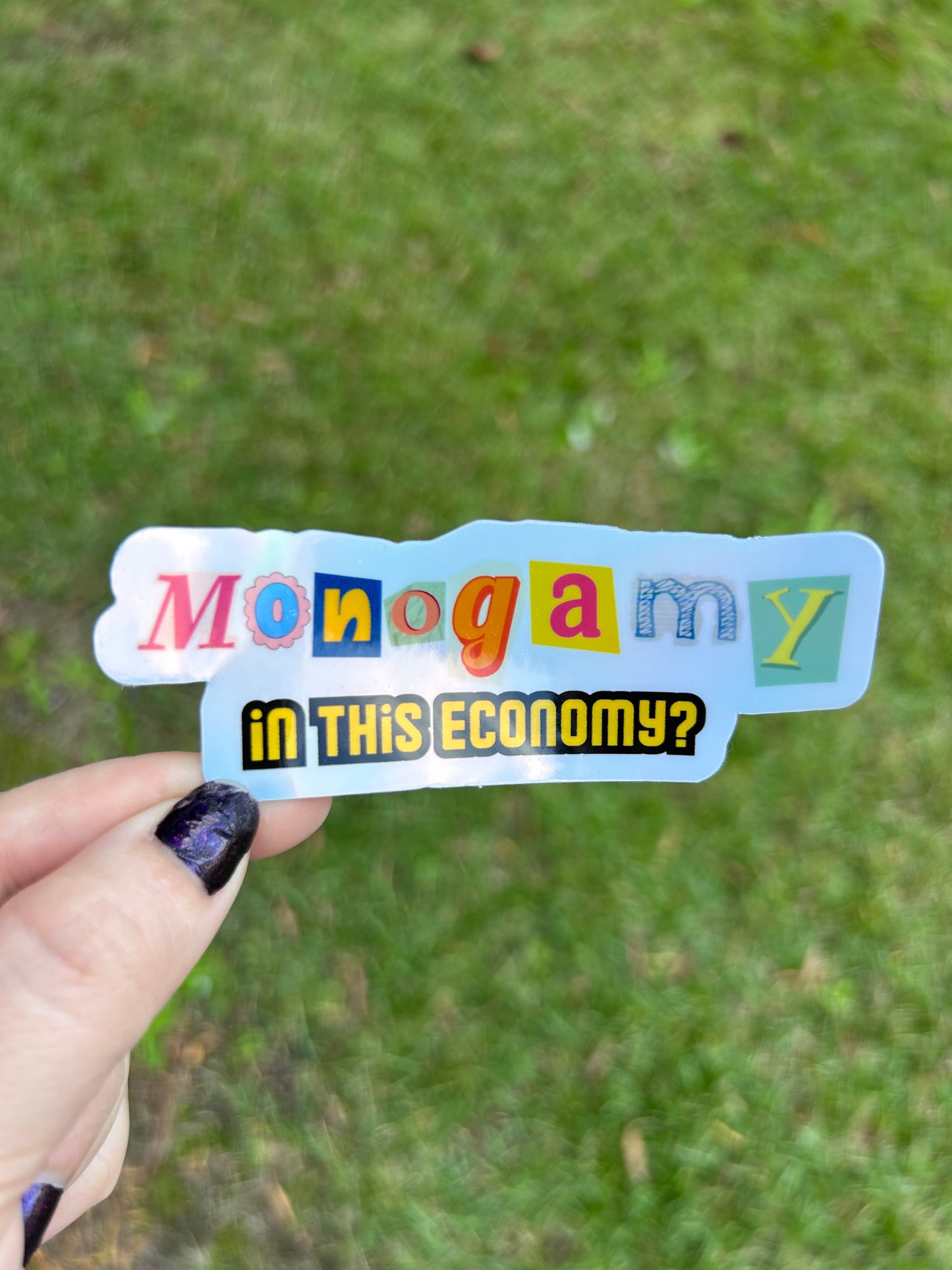 Monogamy In This Economy Holographic Sticker