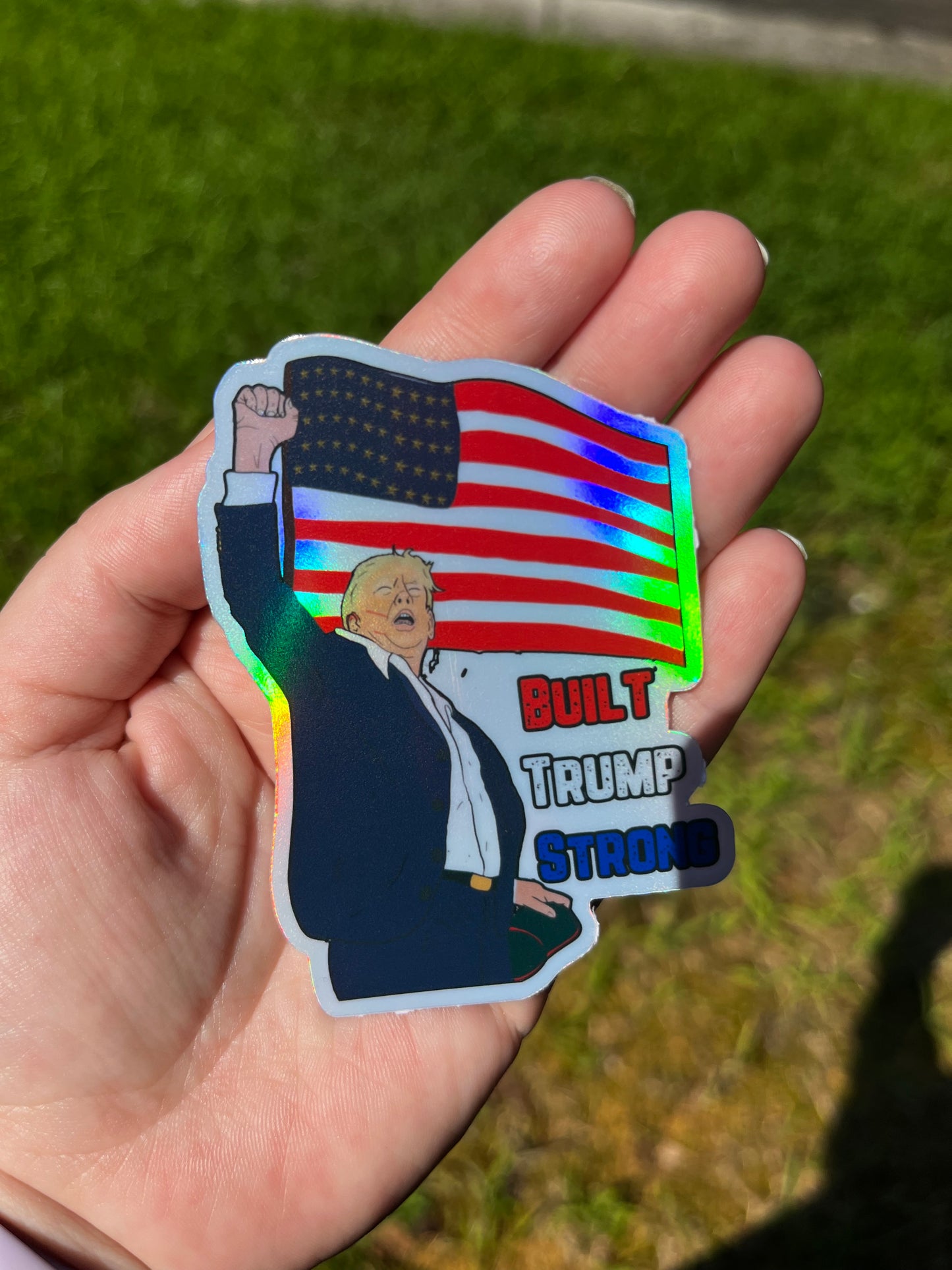 Built Trump Strong Holographic Waterproof Sticker