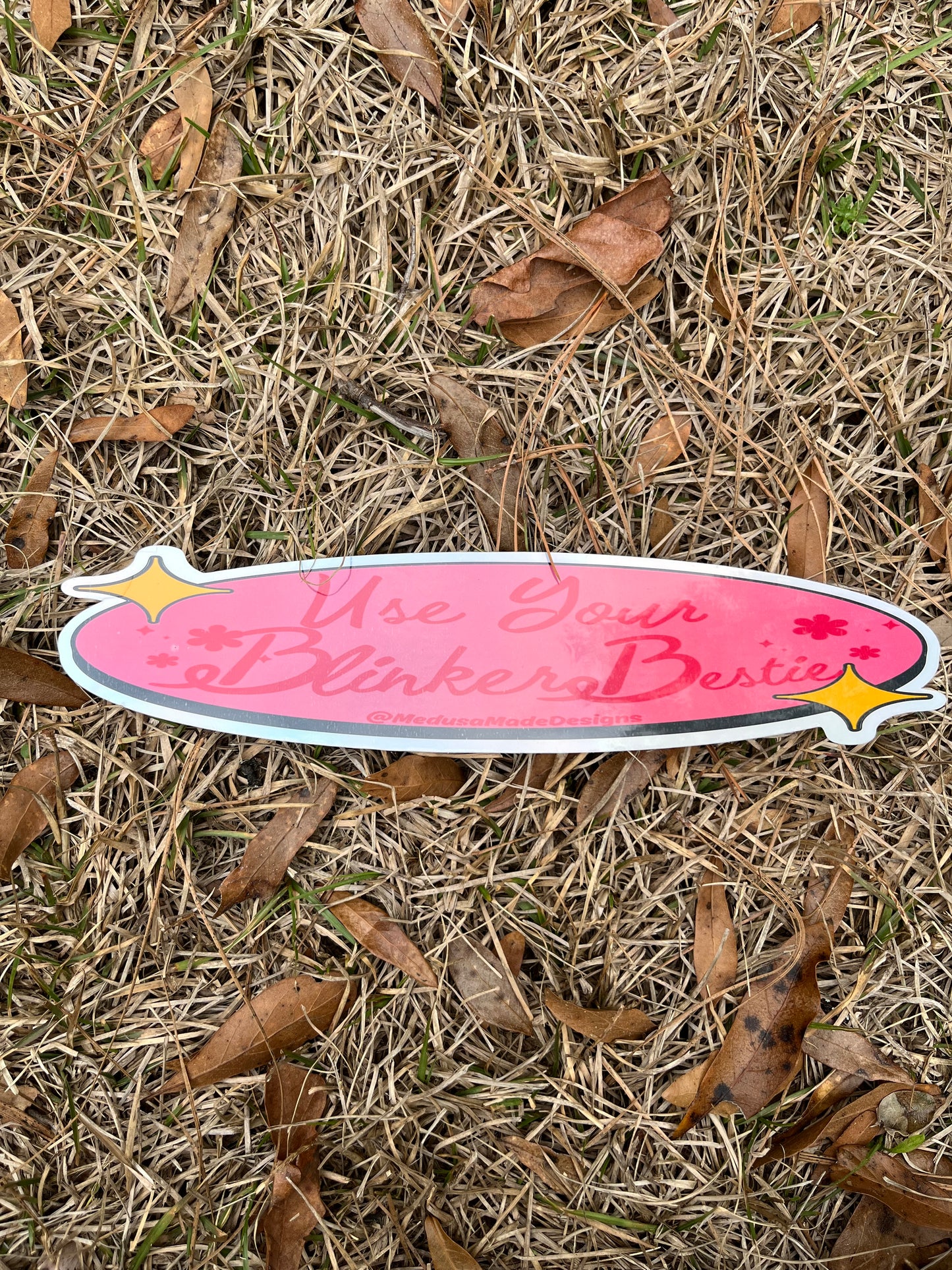 Use Your Blinker Bestie Holographic Bumper Sticker