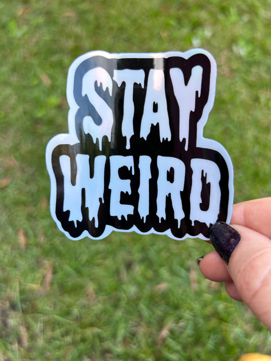 Stay Weird Holographic Sticker