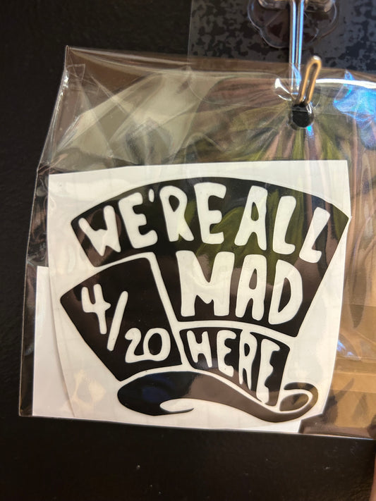 We’re All Mad Hat Vinyl Decal