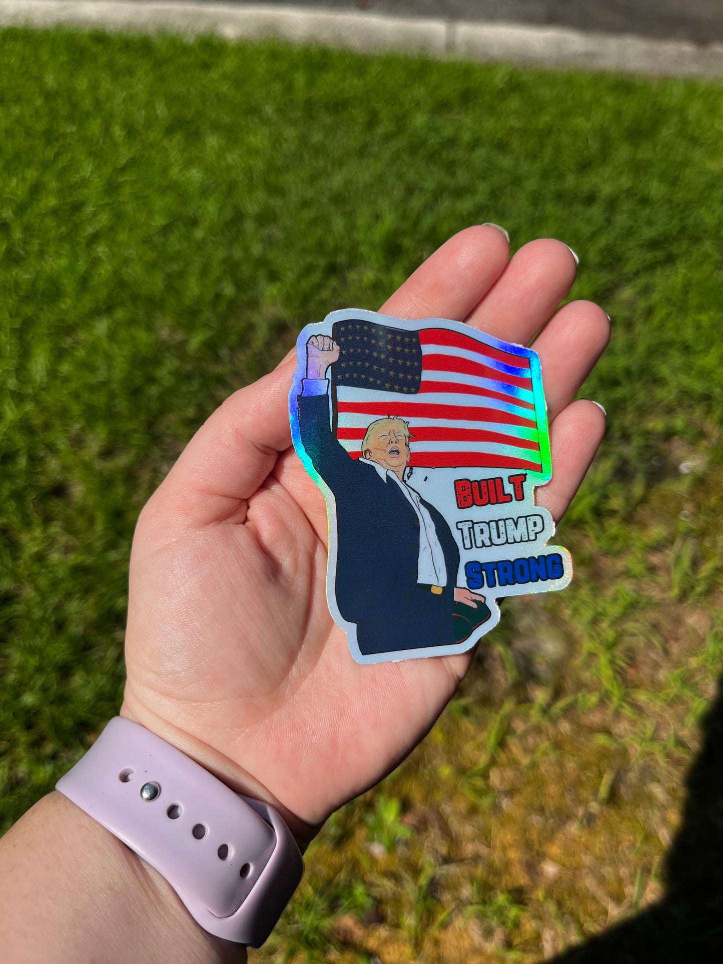 Built Trump Strong Holographic Waterproof Sticker