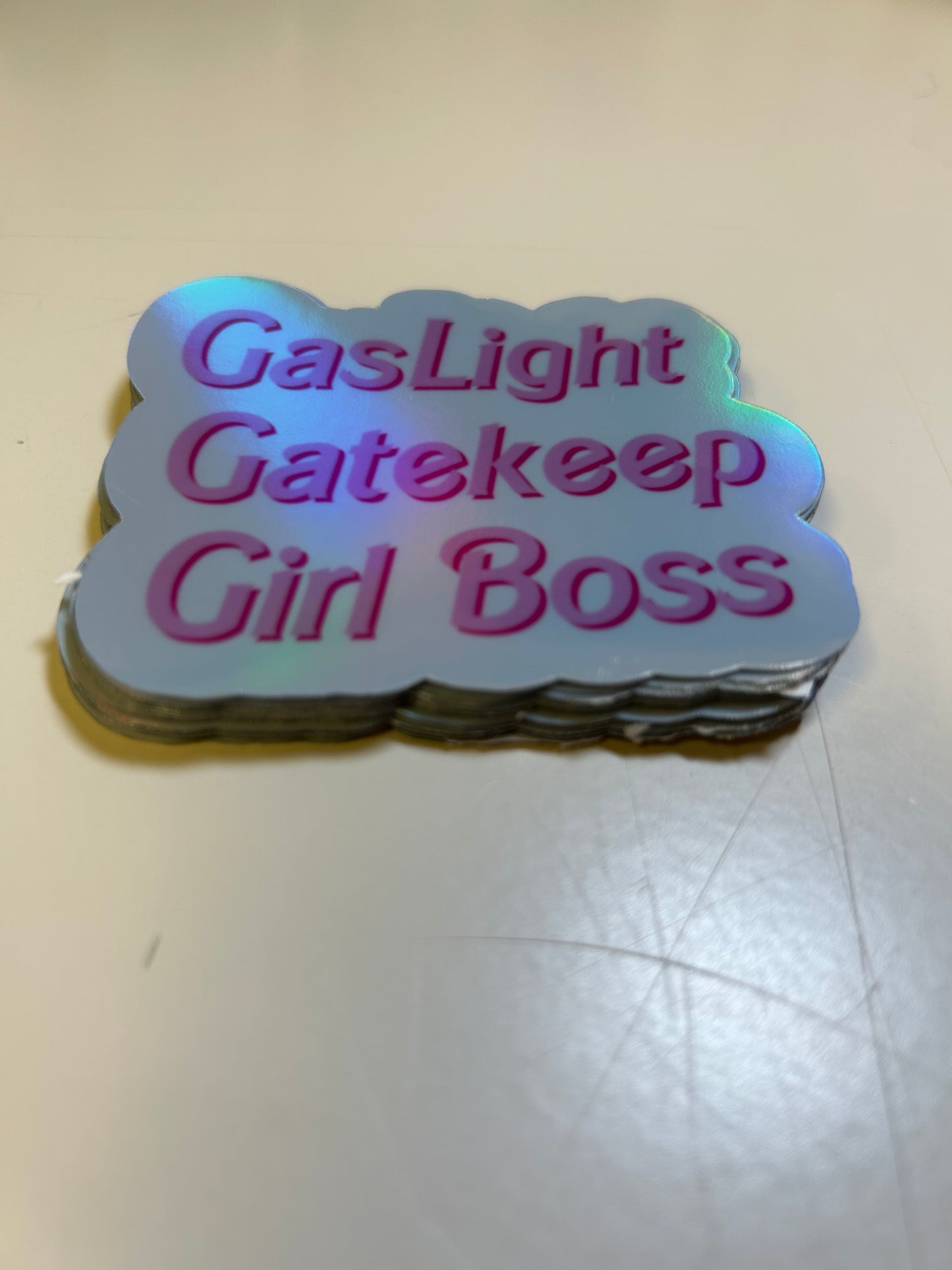 Gaslight Gatekeeper Girlboss Holographic Sticker