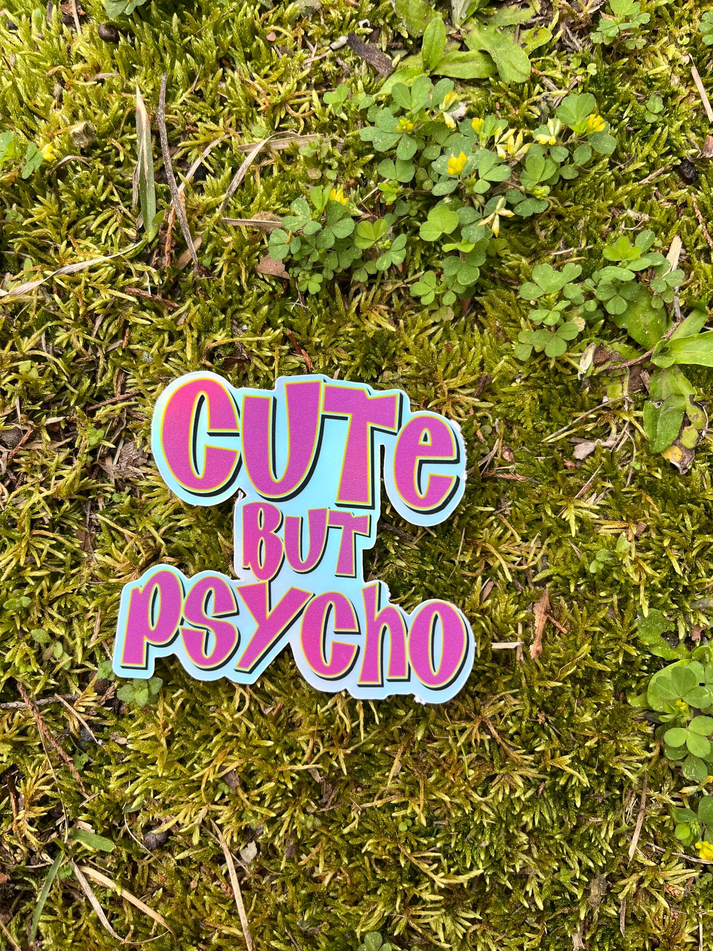 Cute But Psycho Holographic Sticker