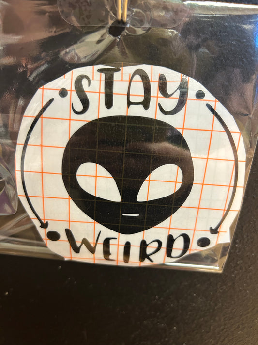 Stay weird Alien Vinyl Decal