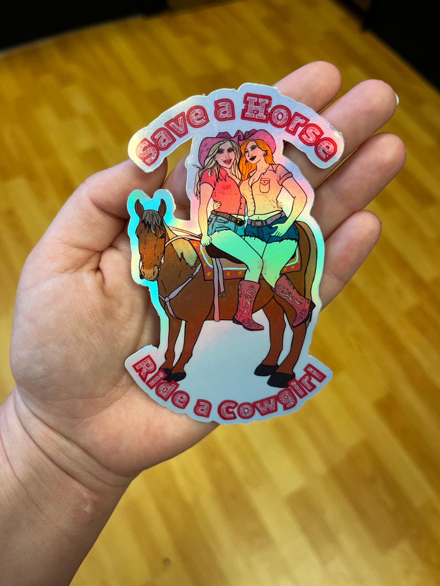 Save a Horse Ride a Cowgirl Holographic Sticker