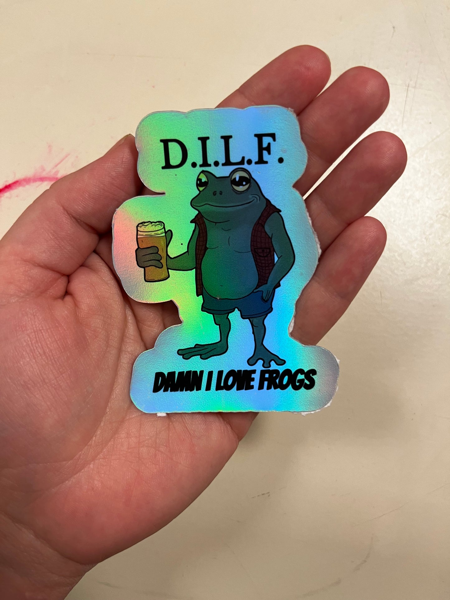 D.I.L.F Damn I Love Frogs Holographic Sticker