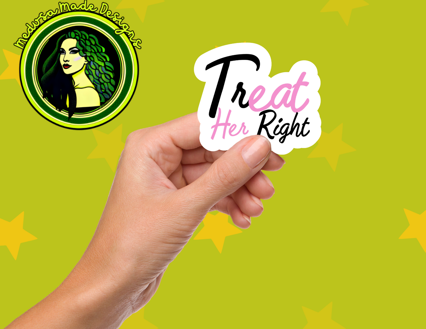 Treat Her Right Holographic Sticker