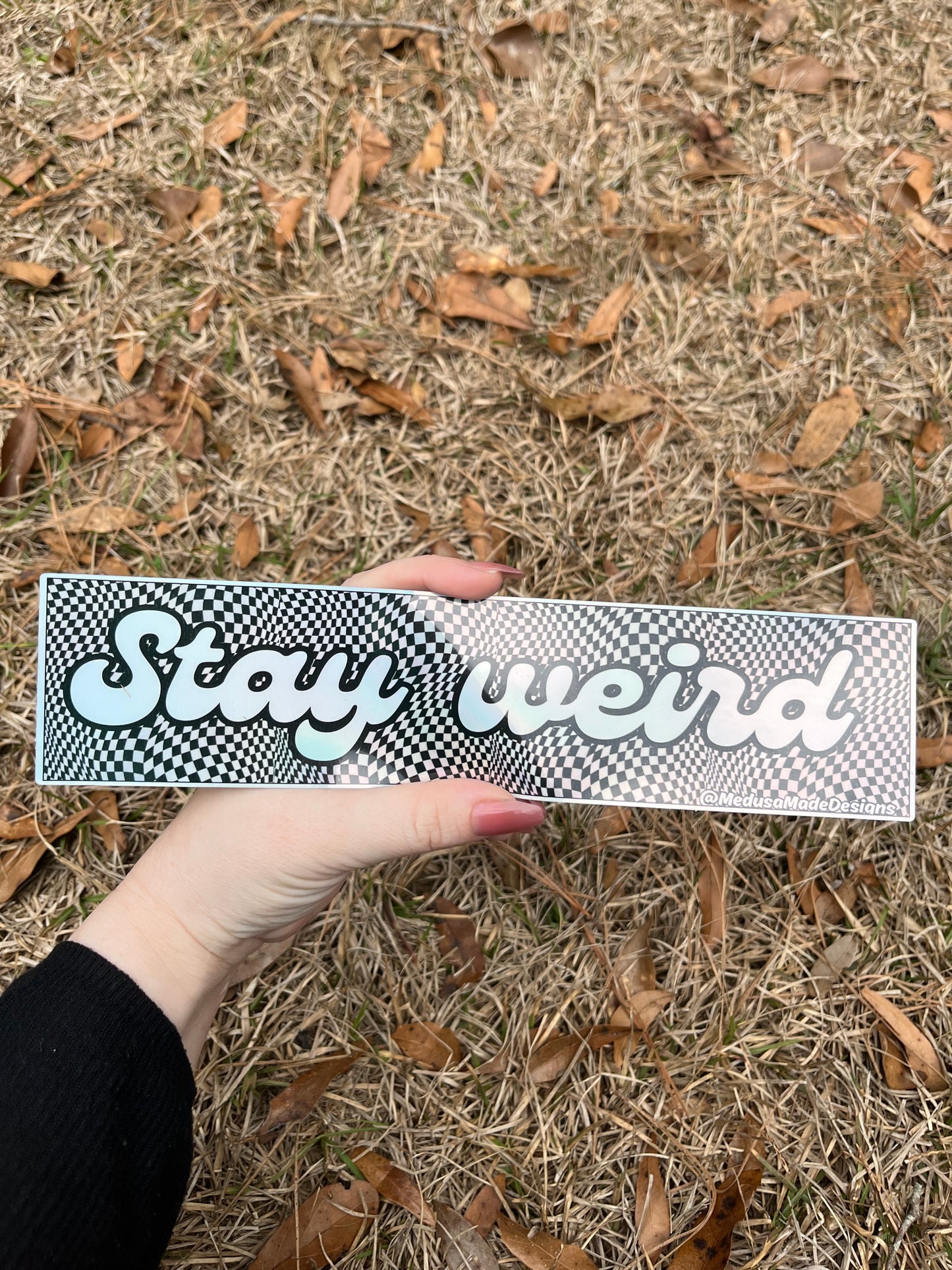 Stay Weird Holographic Bumper Sticker