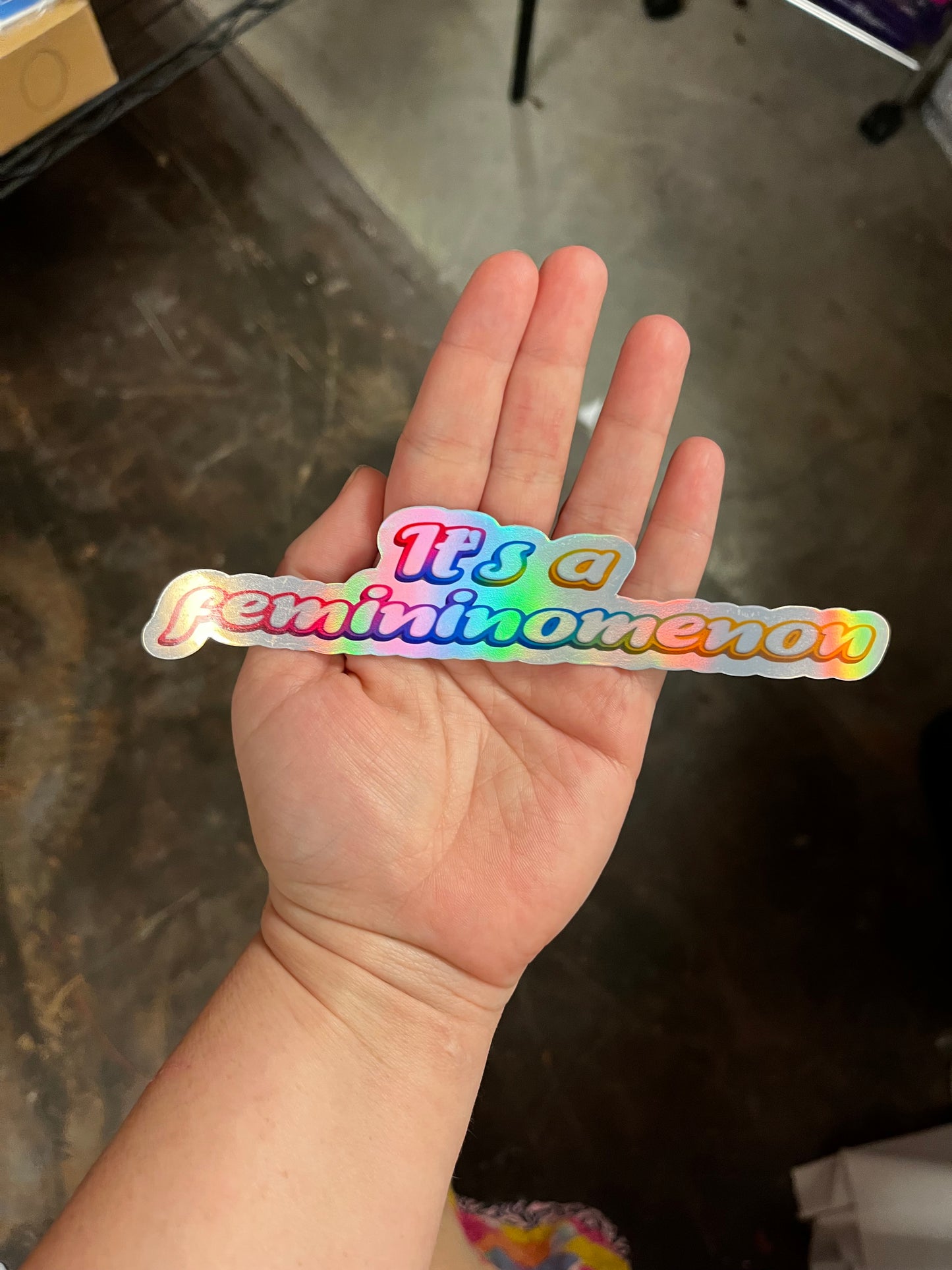 It’s a Femininomenon Holographic Waterproof Sticker