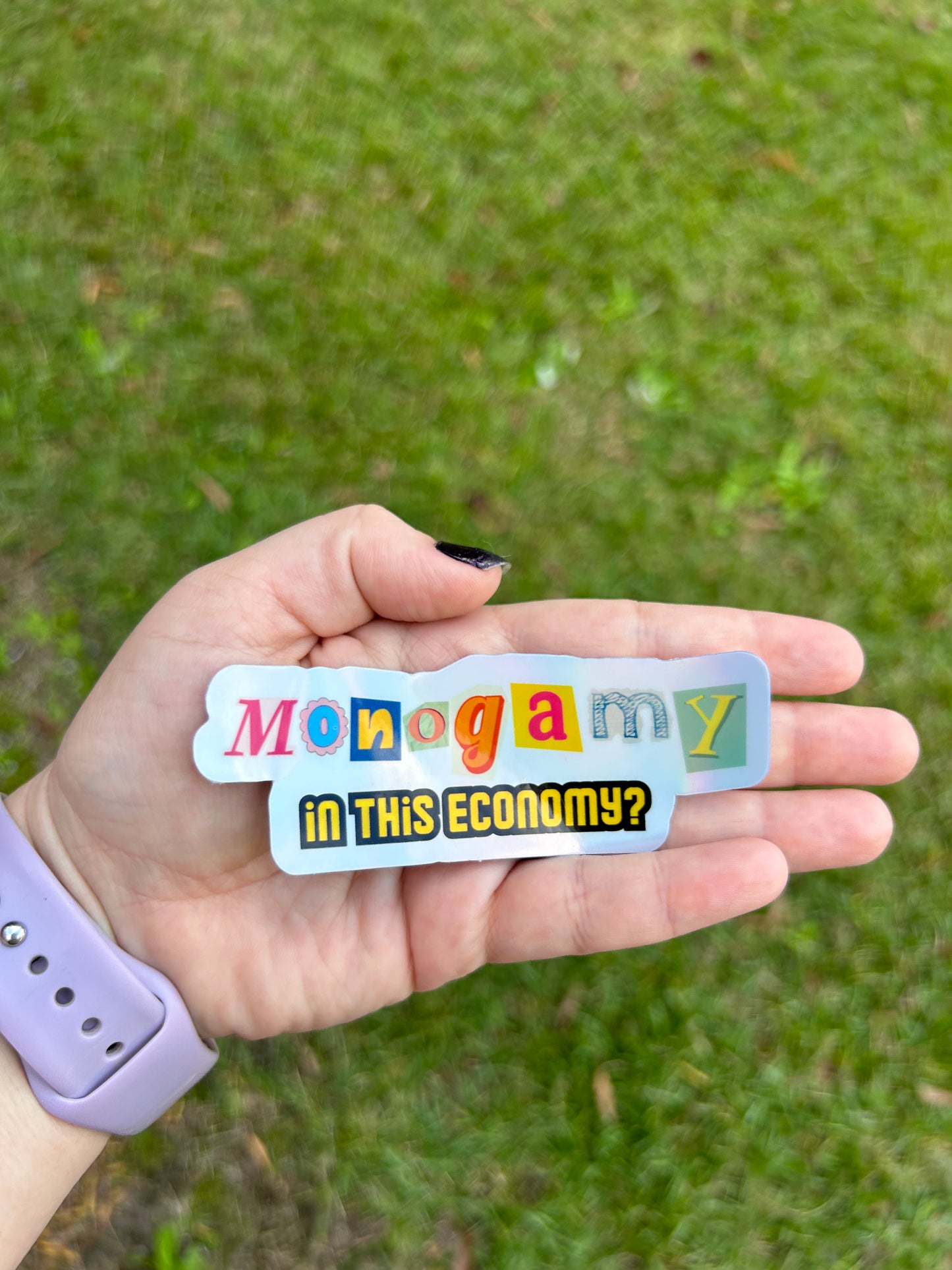 Monogamy In This Economy Holographic Sticker