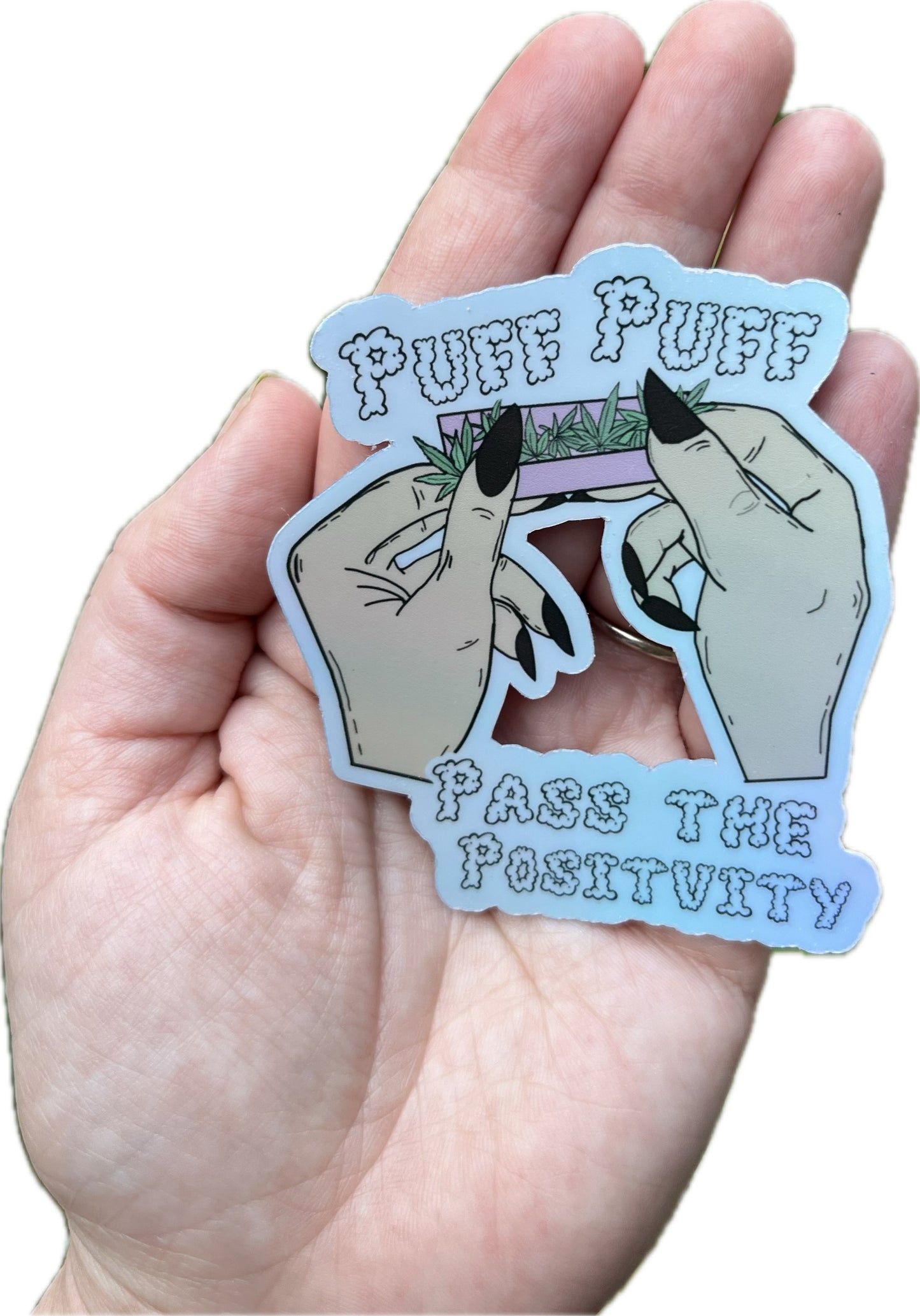 PuffPuffPass The Positivity Holographic Sticker