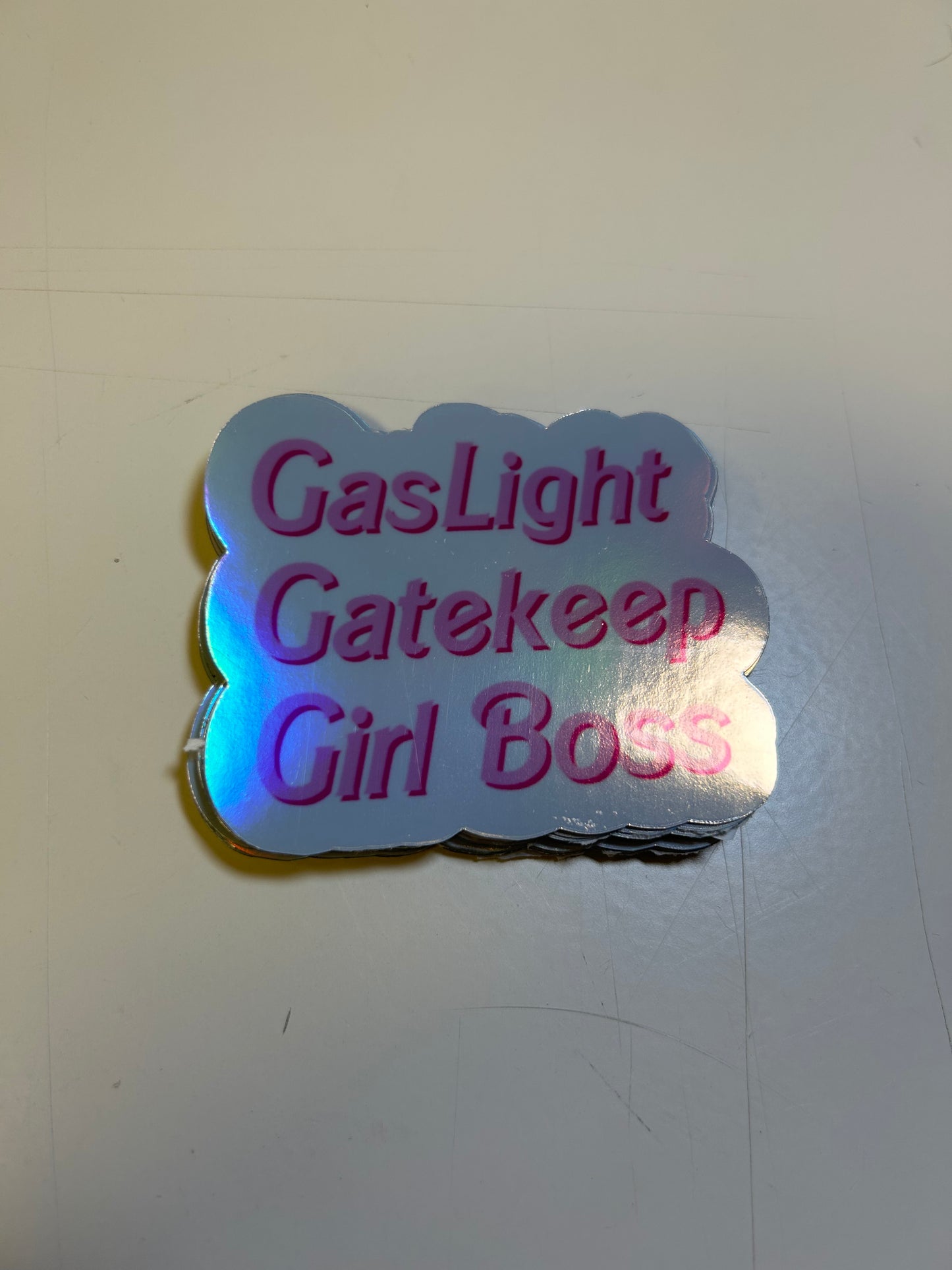 Gaslight Gatekeeper Girlboss Holographic Sticker