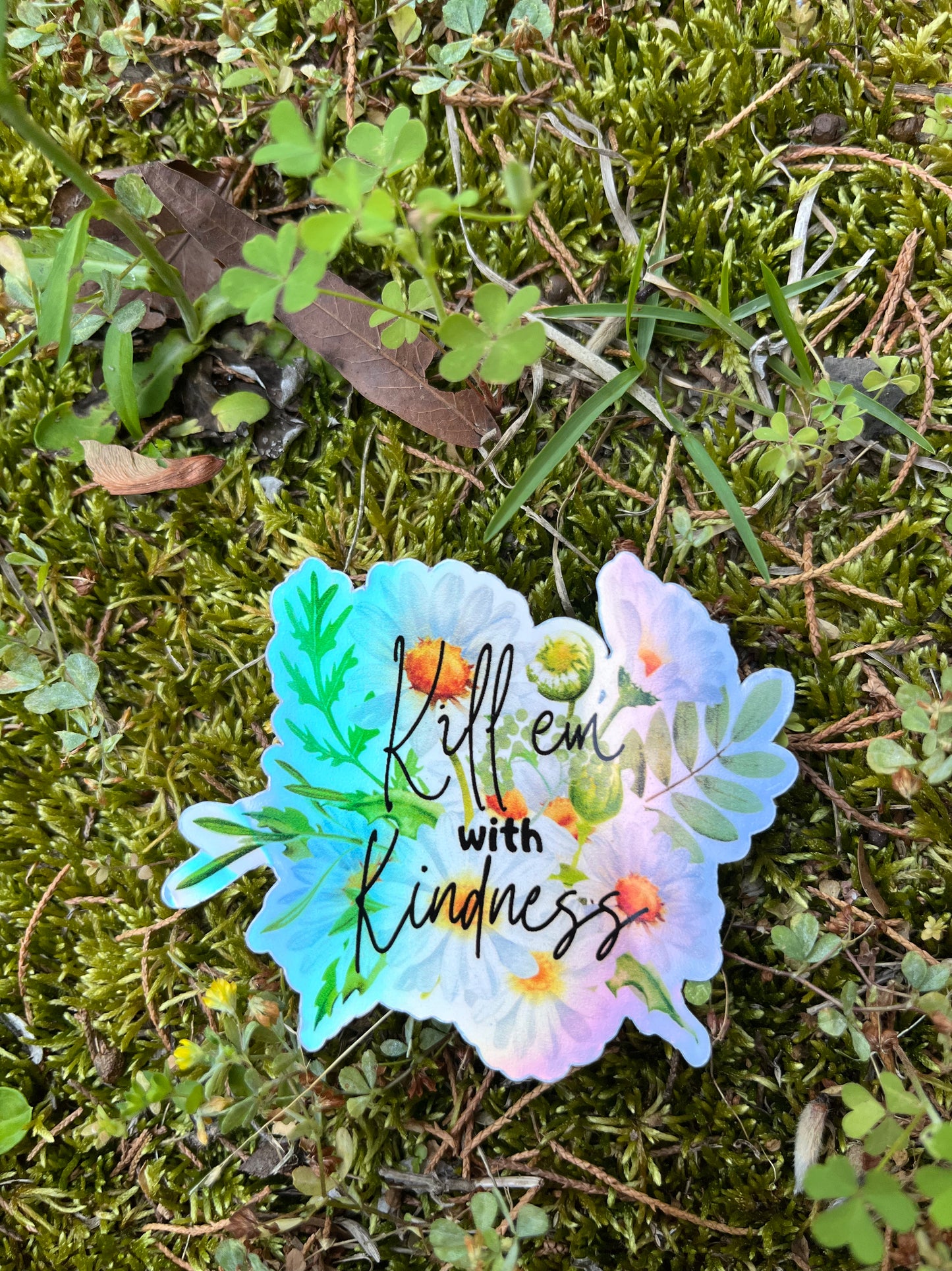 Killem’ with Kindness Holographic Sticker