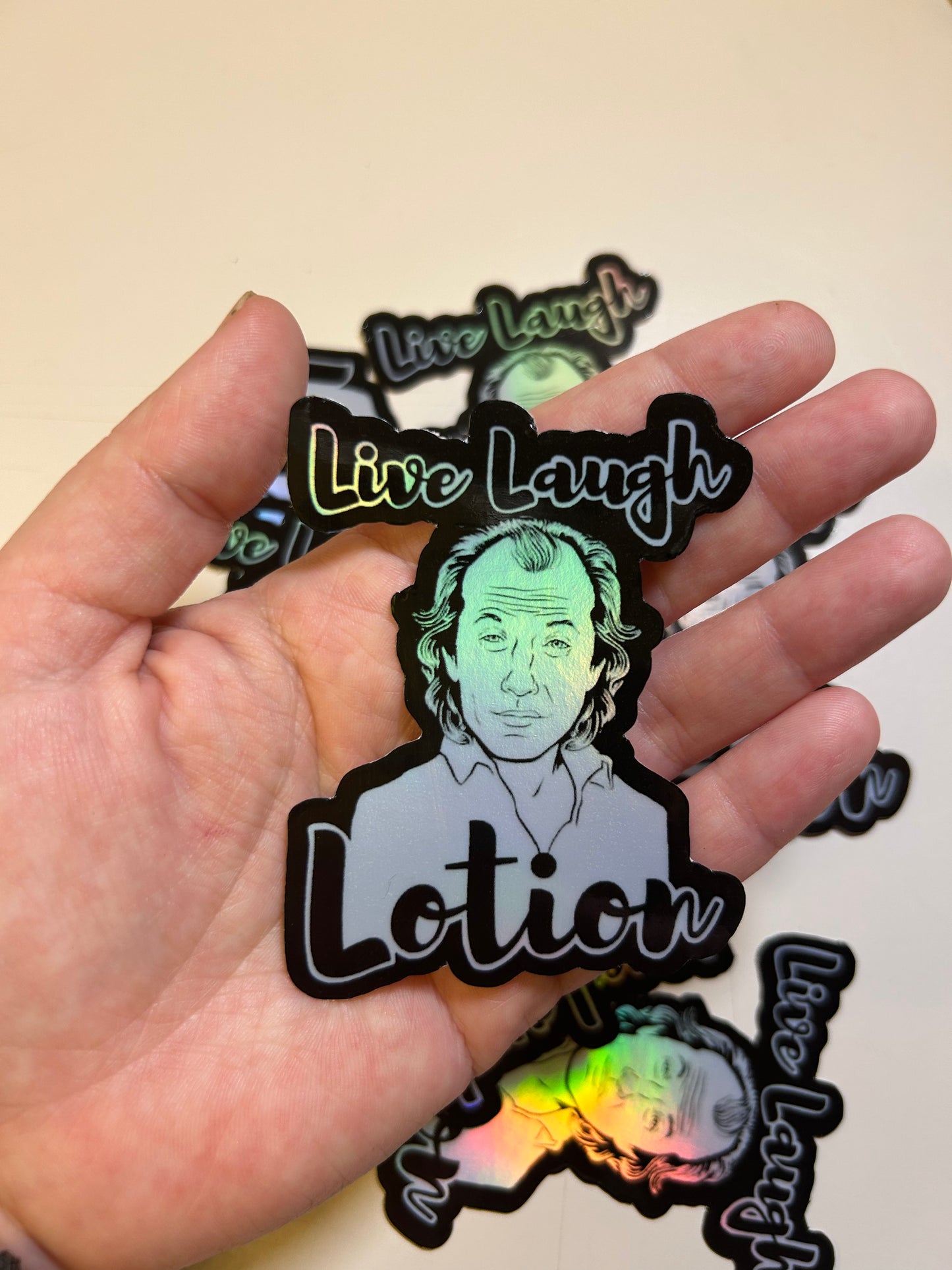 Live Laugh Lotion Holographic Sticker