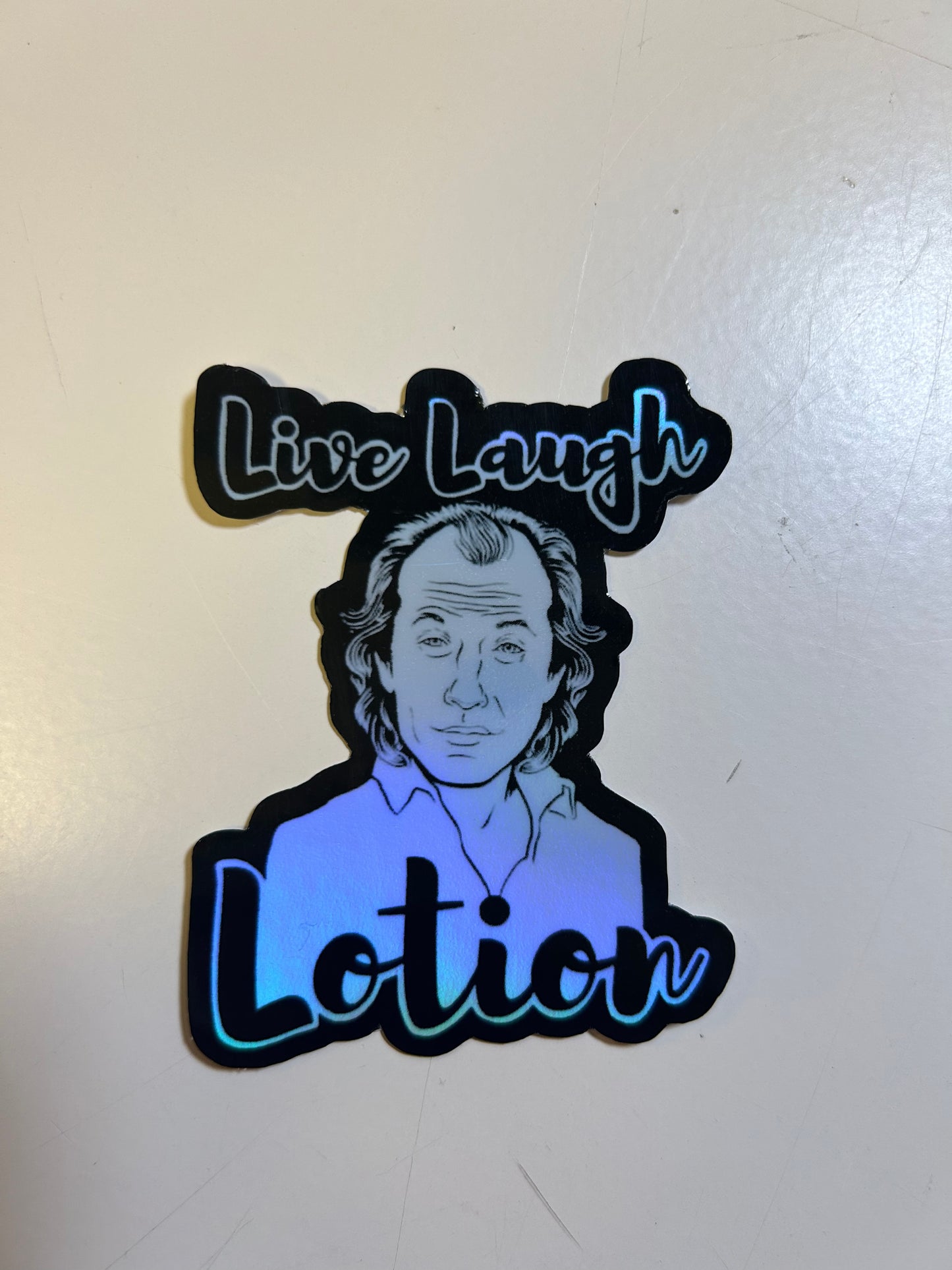 Live Laugh Lotion Holographic Sticker