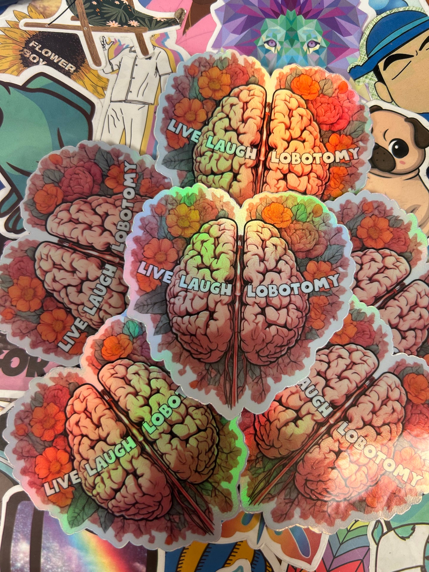 Live Laugh Lobotomy Holographic Sticker