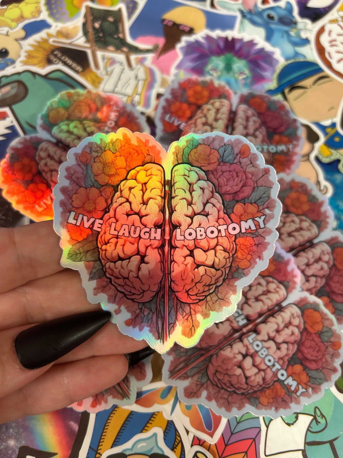 Live Laugh Lobotomy Holographic Sticker