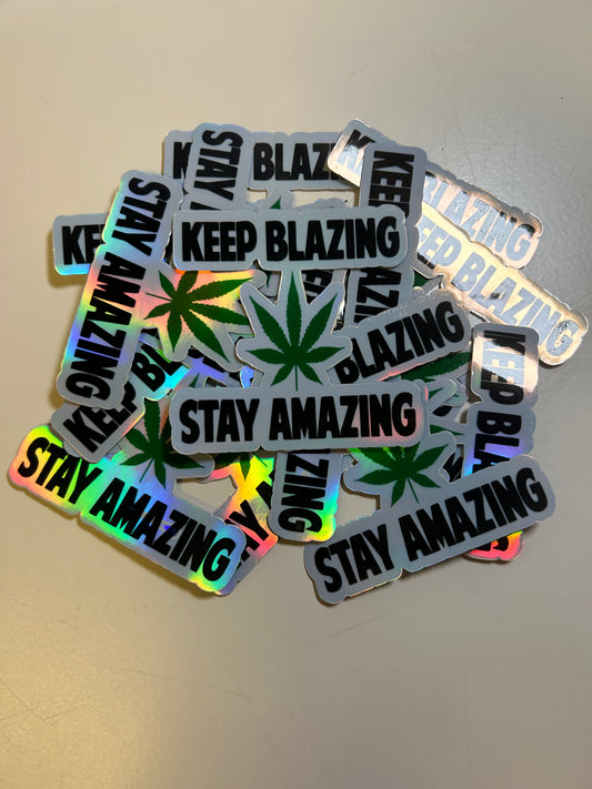 Keep Blazing Stay Amazing Holographic Sticker