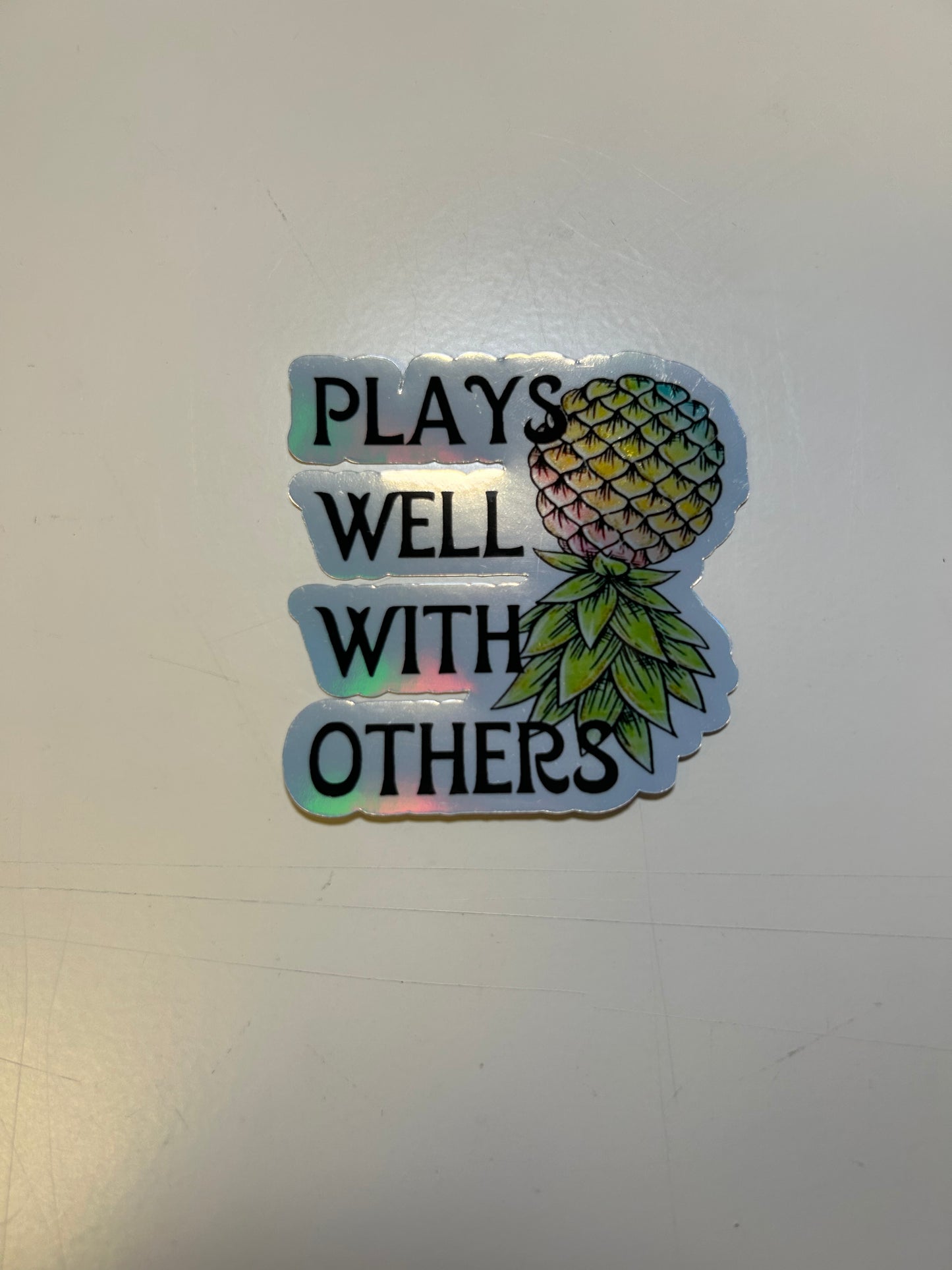 Plays Well With Others Holographic Sticker