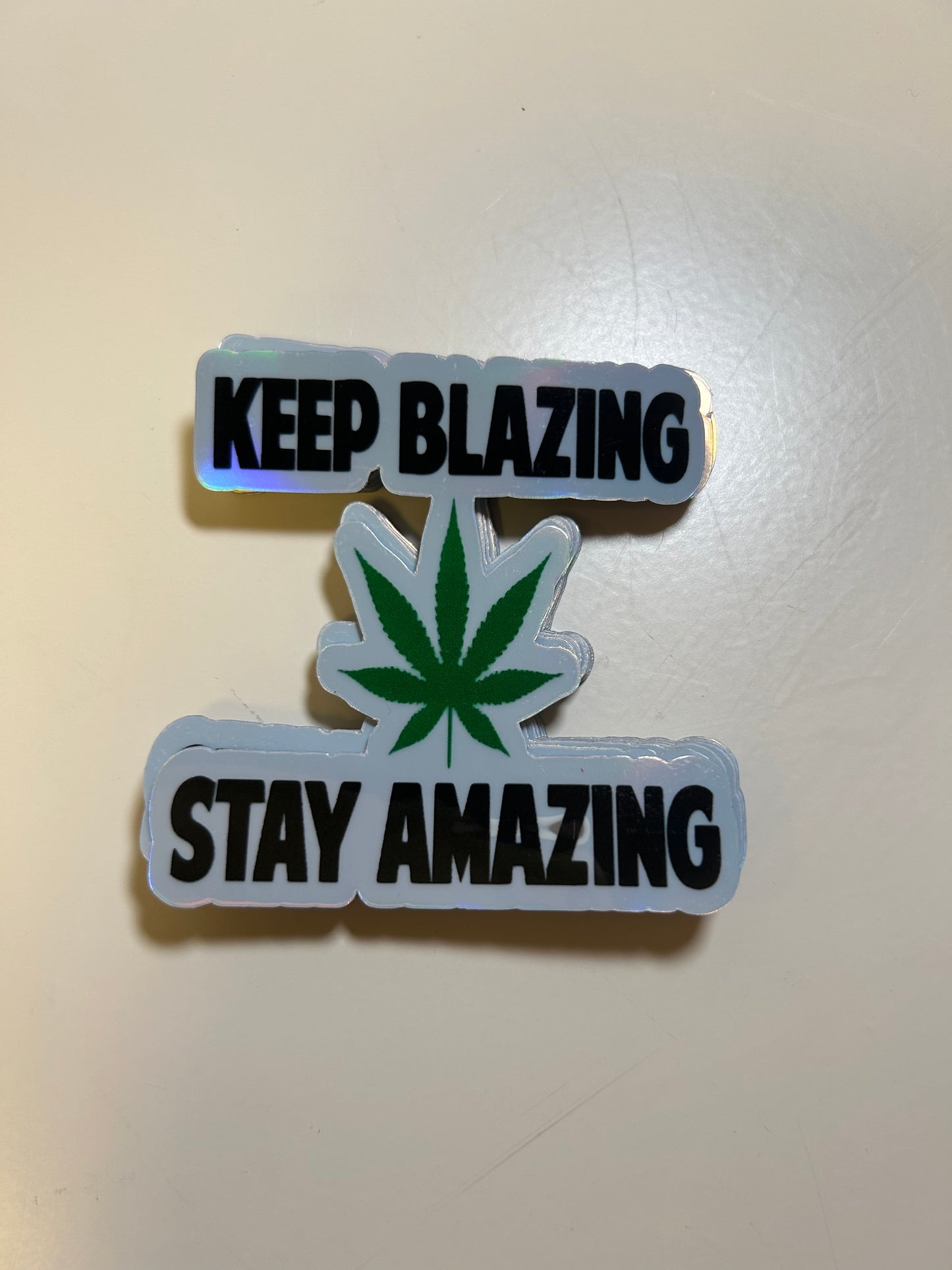 Keep Blazing Stay Amazing Holographic Sticker